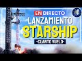 EN DIRECTO: Lanzamiento de la Starship de SpaceX (IFT-4)