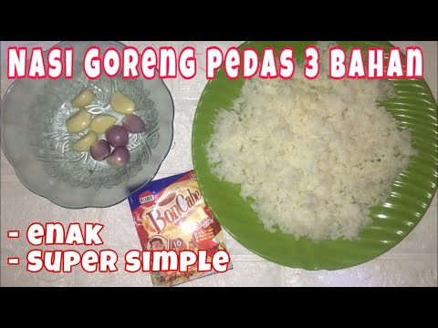 Kreasi Masakan Resep Nasi Goreng Pedas Hanya 3 Bahan Paling Simple Tapi Enak || Nasi Goreng Pedas Bon Cabe Yang Nikmat