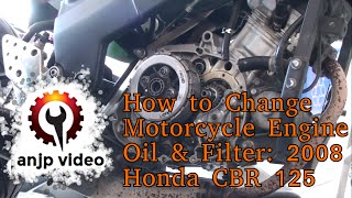 HOW TO: Change Motorcycle Oil & Filter: 2008 Honda CBR 125