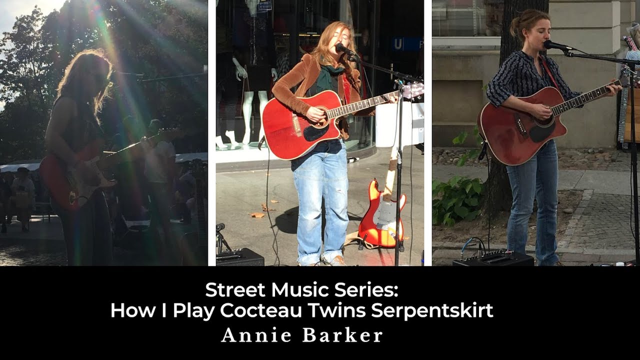 How I Play Cocteau Twins Serpentskirt in Street Music Set