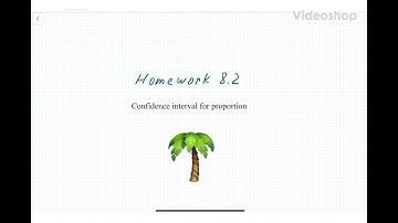 Statistics_H: Homework 8.2 Confidence interval for  proportion