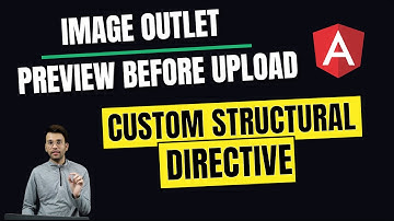 90. Custom Structural Directive - Image Outlet | Preview before upload | Angular In Depth (Hindi)