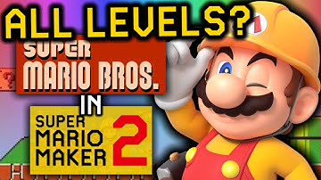 Can you remake Super Mario Bros. in Super Mario Maker 2?