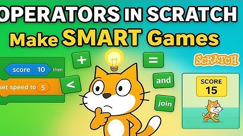 Operators in Scratch 🧮 | Add Logic, Math & Magic | EP19