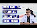 TANDA AWAL KEHAMILAN SEBELUM TELAT HAID - dr Saddam Ismail