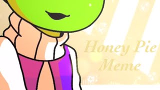 Honey Pie Meme - (Lazy/Looped) Ft. AJ