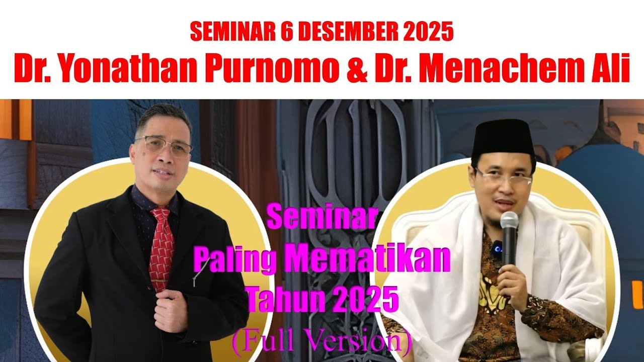 Seminar Paling Mematikan : Dr. Yonathan Purnomo & Dr. Menachen Ali (6 Desember 2025)