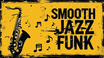 Smooth Jazz Funk Flow – Funky Sax & Trumpet Vibes