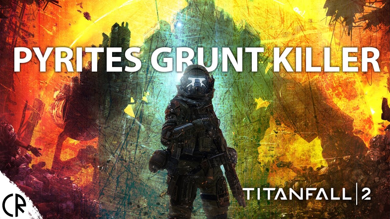 shooting in dc Pyrites Grunt Killer - Titanfall 2 - Multiplayer