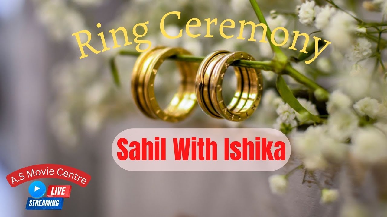 Ring Ceremony Of Sahil & Ishika *** Live By A.S Movie Centre 98143 ...