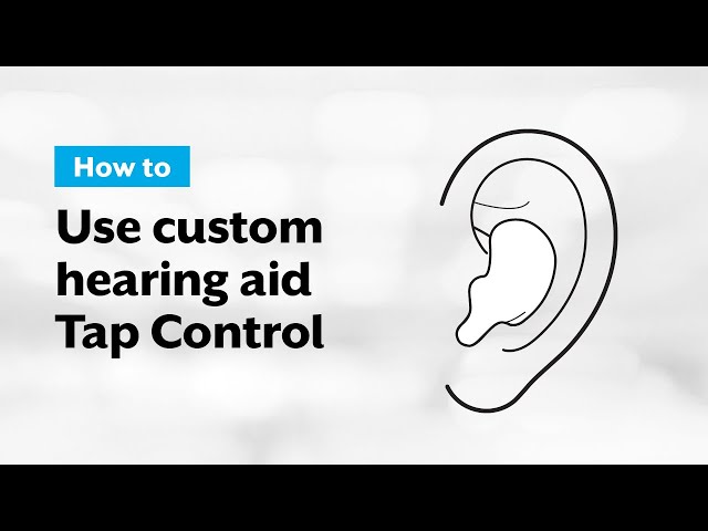How to Use Starkey's CUSTOM Hearing Aid TAP Control Feature