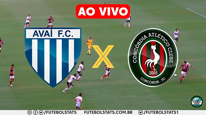 AVAÍ X CONCÓRDIA AO VIVO COM IMAGENS HD - CAMPEONATO CATARINENSE 2021