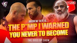 Why Andrew Tate Is The P*mp I Warned You NEVER TO BECOME...And, THIS Proves It! (Season 9 Debut)