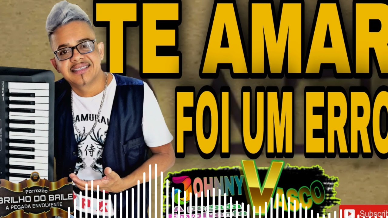 Te Amar Foi Um Erro Johnny vasco YouTube