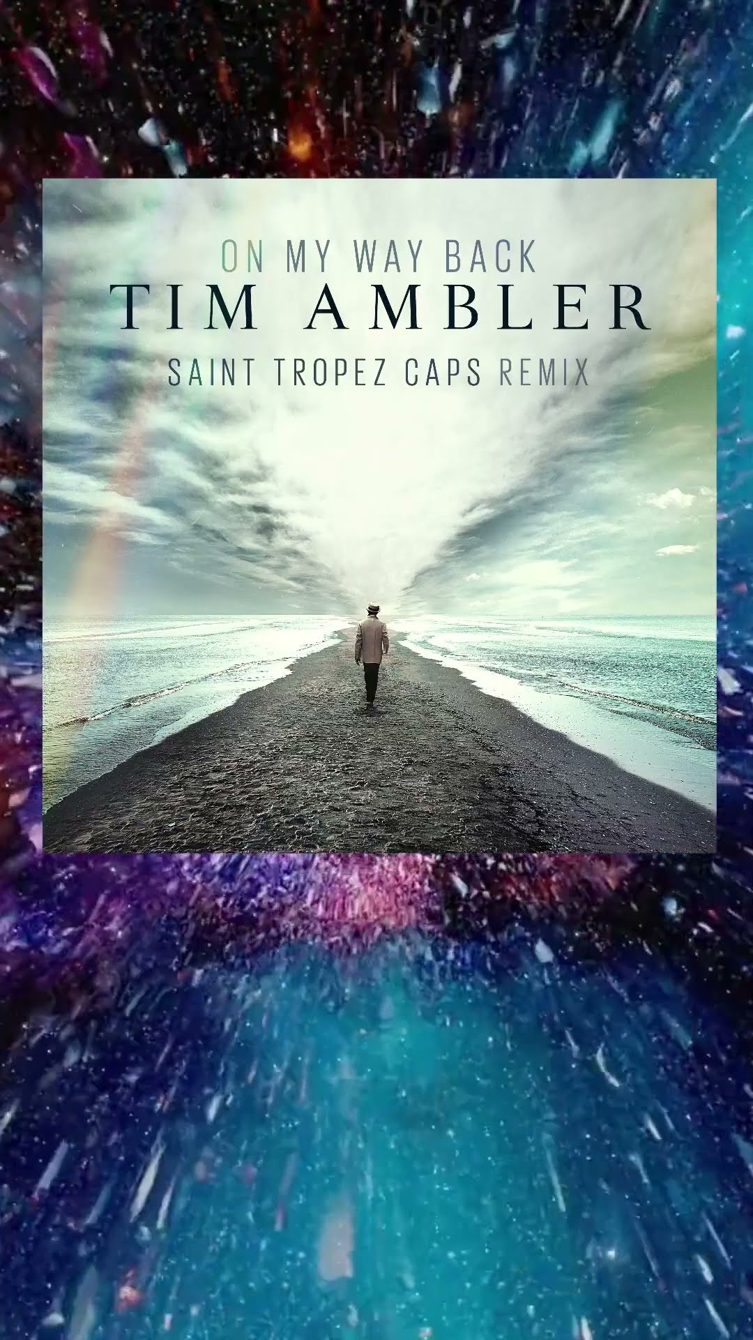 ?? TIM AMBLER - ON MY WAY BACK (SAINT TROPEZ CAPS REMIX) ??