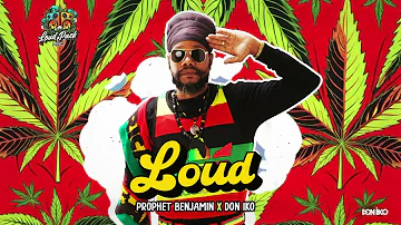 Prophet Benjamin x Don Iko - Loud