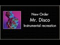 Mr. Disco (New Order) - Instrumental recreation