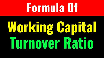 Formula Of Working Capital Turnover Ratio-Class Series