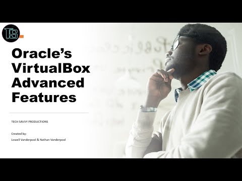 Oracle VirtualBox Advanced Features:  Snapshots and Cloning of Virtual Machines