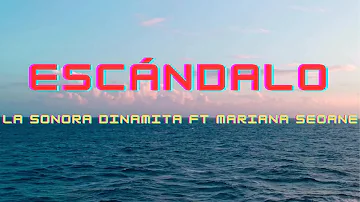 Escándalo ~ La Sonora Dinamita ft Mariana Seoane (Letra/Lyrics)