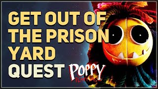 Get Out Of The Prison Yard Poppy Playtime Chapter 4 Safe Haven