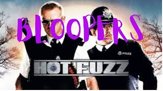 HOT FUZZ : Bloopers and gag reel (2007). Please enjoy.
