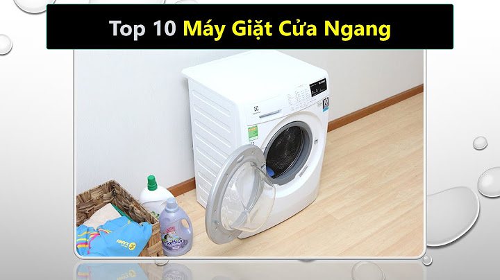 Máy giặt cửa trước hãng nào tốt nhất