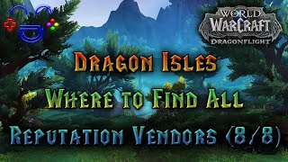 WoW Dragonflight All Reputation Vendor Locations Wealth