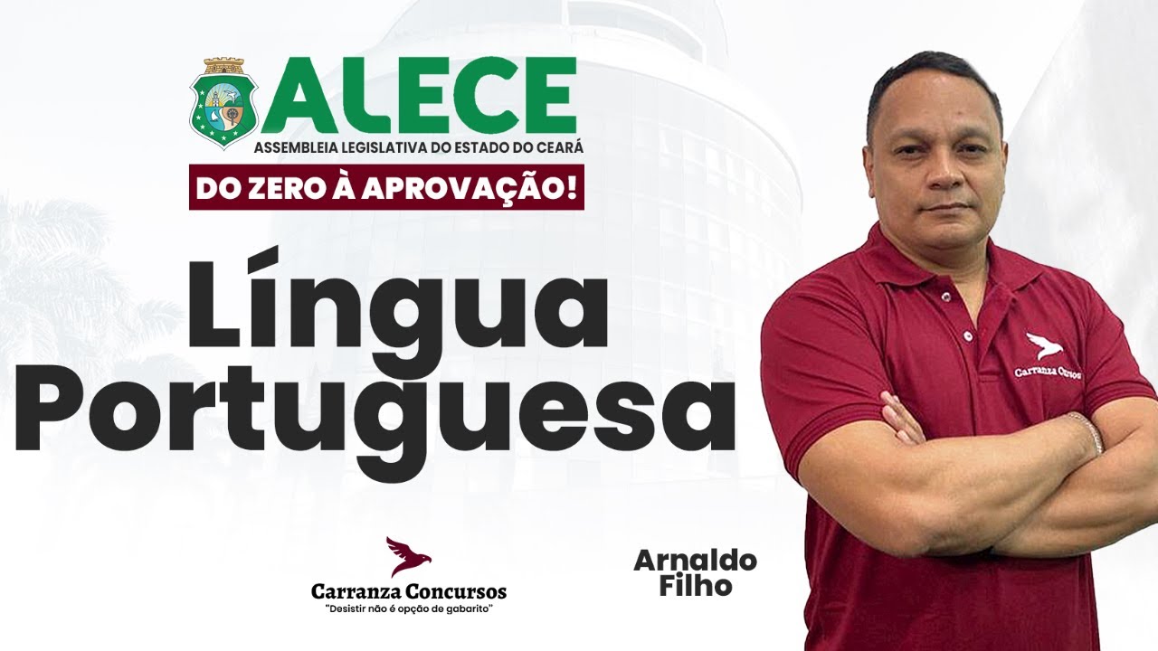Concurso ALECE: Língua Portuguesa para Concurso | Interpretação, Gramática e Questões