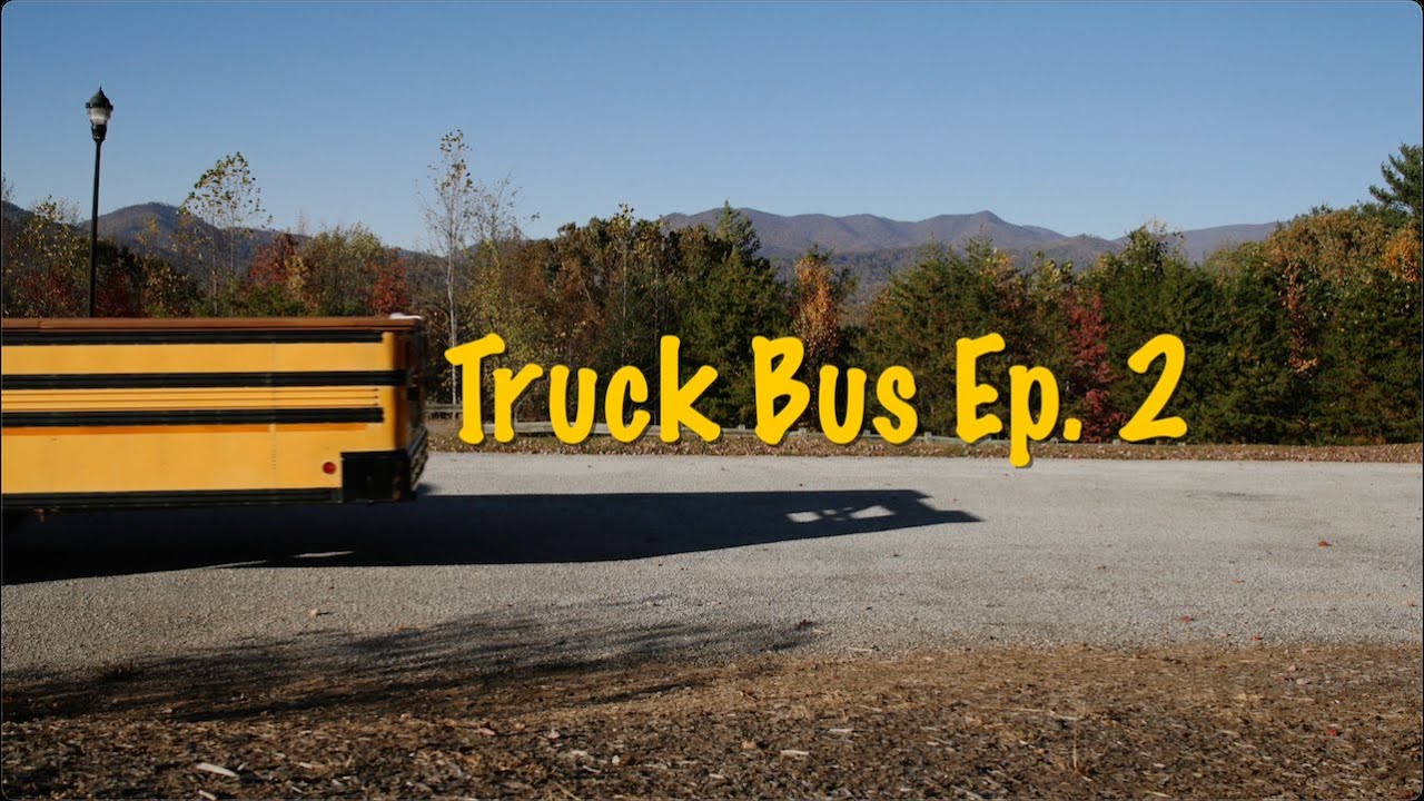 THE TRUCK BUS - PART 2