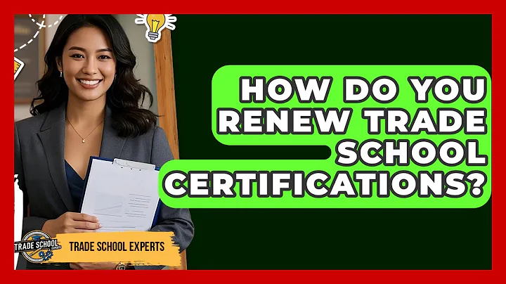 How Do You Renew Trade School Certifications? - Trade School Experts