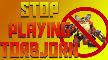 You Should Stop Play Torbjorn - Overwatch Competitive Tutorial