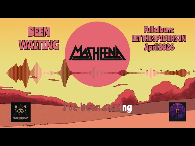 Masheena - Been Waiting