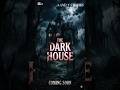 The Dark House Coming Soon 😈