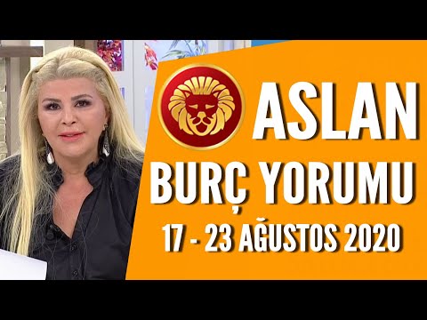 ASLAN BURCU | Önüne bak, geleceğine güven! | 17 - 23 Ağustos 2020