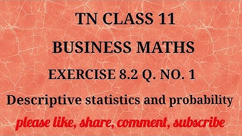 Tn 11 b.m |exercise 8.2|q.no.1|state board| Descriptive statistics and probability | gmrrao maths|