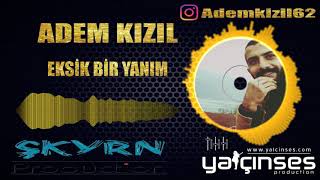 Adem Kızıl Eksik Bir Yanım 2020