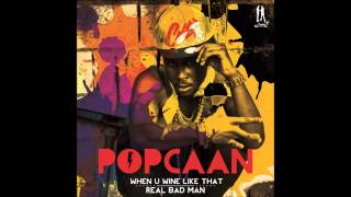 When U Wine Like That- popcaan/ arvin production   RAW   May 2013