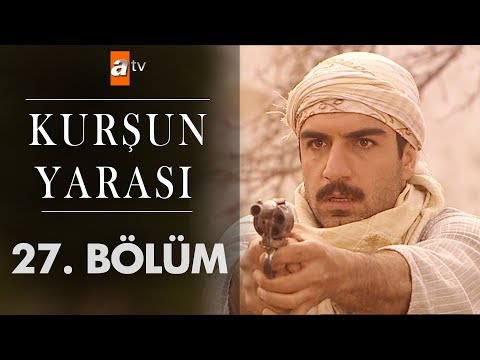 Kurşun Yarası 27 Bölüm