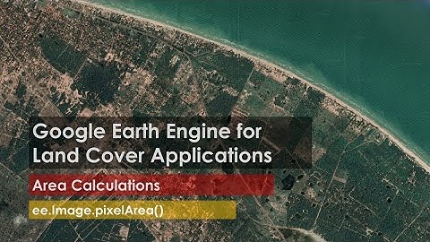 Tutorial 36: Calculate Area of Boundary and Classified Image in Google Earth Engine (GEE).