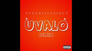 Stoogie & Trizzy-Uvalo Remix (official audio)