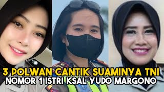 3 Polwan yang Suaminya TNI, Nomor 1 Istri KSAL  Laksamana TNI Yudo Margono