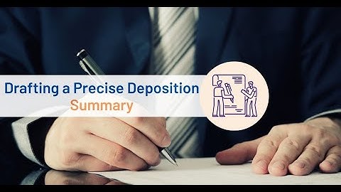 Drafting a Precise Deposition Summary | Medico Legal Request LLC | Legal Outsourcing Services