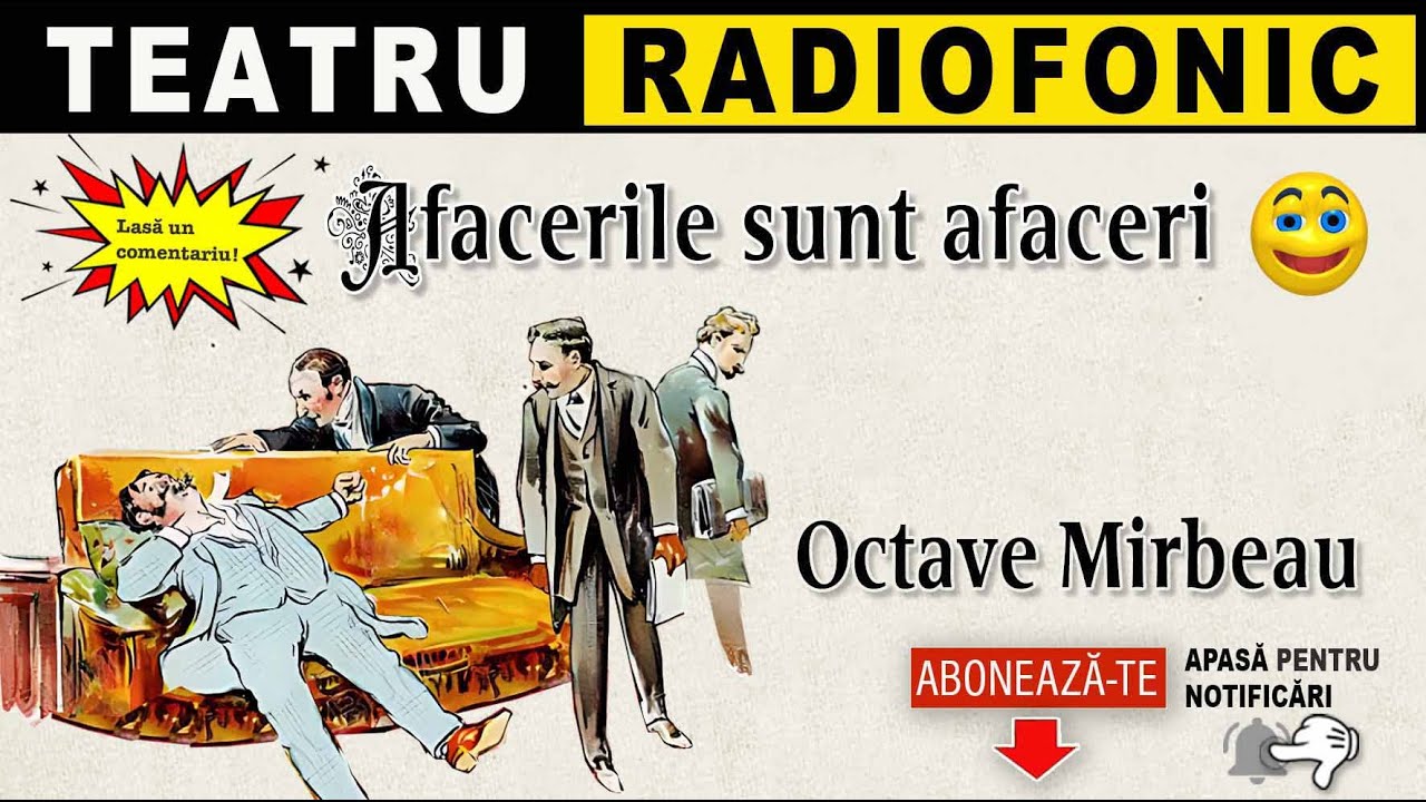 Octave Mirbeau - Afacerile sunt afaceri | Teatru radiofonic
