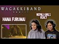 WAGAKKI BAND REACTION | HANA FURUMAI REACTION | 華振舞 | NEPALI GIRLS REACT