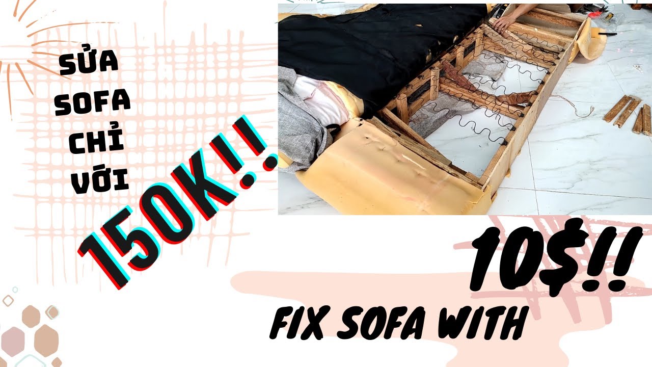 Sửa sofa bed chỉ với 150k ! / Repair sofa bed just under 10 YouTube