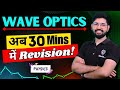 Wave optics revision in oneshot  chapter 10 class 12 physics  wave optics full chapter in 30 min