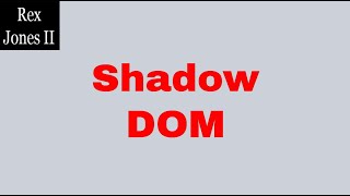 ✔ (PL 10) Shadow DOM Playlist Introduction