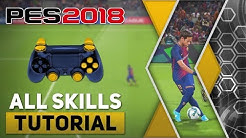 PES 2018 All Tricks and Skills Tutorial [PS4, PS3] - Durasi: 8.38. 