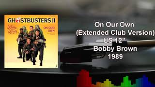 Bobby Brown - On Our Own (Extended Club Version)